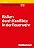 Risiken Durch Konflikte in Der Feuerwehr by Tim Ladwig