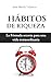 Hábitos de Riqueza by Ana María Velasco López