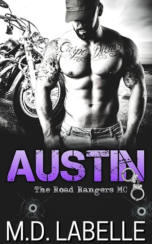 Austin: A Dark MC Romance Stand-Alone (The Road Rangers MC Series Book 2)