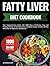 Fatty Liver Diet Cookbook: ...