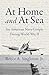 At Home and At Sea: An Amer...