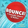 Bounce!: A Scientific History of Rubber