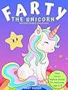 Farty The Unicorn...