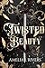 Twisted Beauty