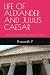 LIFE OF ALEXANDER AND JULIUS CAESAR by Prasanth P