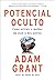 Potencial oculto: Como extrair o melhor de você e dos outros
