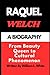 RAQUEL WELCH BIOGRAPHY by William L.  White