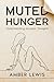 Muted Hunger: Understanding Anorexic Thoughts