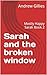 Sarah and the broken window...