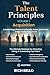 The Talent Principles, Volume I by Rich Bello