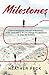 Milestones