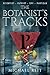 The Botanist's Tracks (Beyond the Tracks)