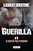 Guerilla 1 - Le jour où tout s'embrasa (French Edition)