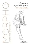 Morpho formes synthétiques (Morpho : anatomie artistique) (French Edition)