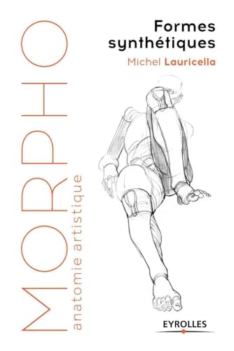 Morpho formes synthétiques (Morpho : anatomie artistique) (French Edition)