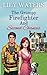 The Grumpy Firefighter and Second Chances (Second Chances at Love)