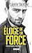 Éloge de la force: Renverser l'histoire (Livres) (French Edition)