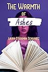 The Warmth of Ashes