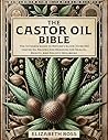 The Castor Oil Bi...