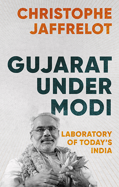 Gujarat Under Modi: Laboratory of Today's India (Hardcover)