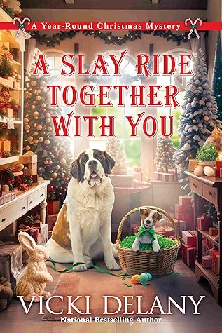 A Slay Ride Together With You (A Year-Round Christmas Mystery #7)