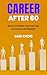 Career After 60 by Sam Choo
