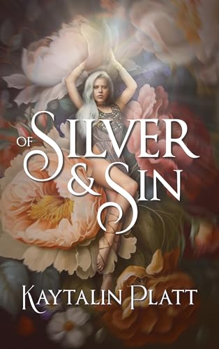Of Silver and Sin (The Silver Court Duology, #1)