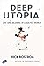 Deep Utopia: Life and Meaning in a Solved World