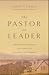 The Pastor as Leader: Princ...