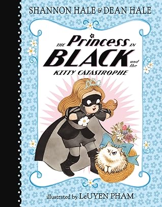 The Princess in Black and the Kitty Catastrophe by Shannon Hale
