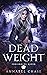 Dead Weight (Crossroads Que...