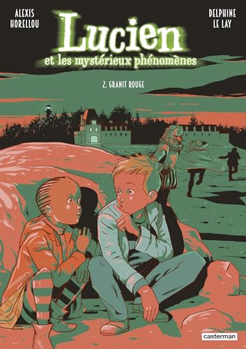 Lucien et les mystérieux phénomènes (Tome 2) - Granit rouge (French Edition)