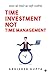 Time Investment not Time Ma...