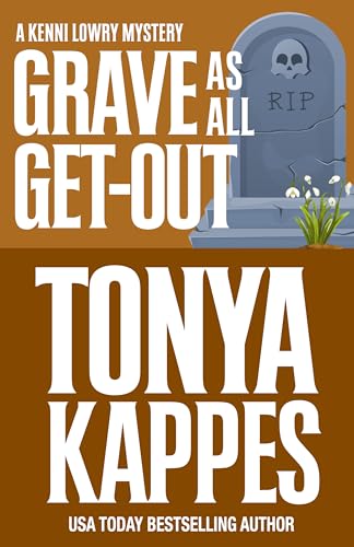 Grave As All Get-Out (Kenni Lowry Mystery Book 10)