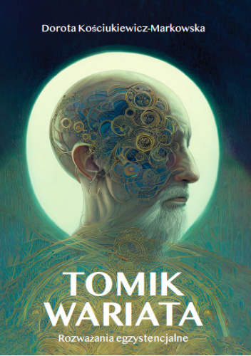 Tomik Wariata. Rozważania egzystencjalne.