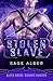 Stolen Slave (Alien Bride: ...