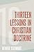 Thirteen Lessons in Christian Doctrine