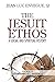 Jesuit Ethos, The by Jean Luc Enyegue