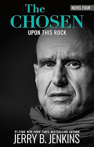The Chosen: Upon This Rock (The Chosen, #4)