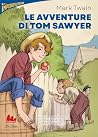 Le avventure di Tom Sawyer (Italian Edition)