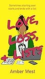 Love, Loss, & Lists