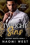 Twilight Sins (Kulikov Bratva #1) 