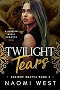 Twilight Tears (Kulikov Bratva #2) 