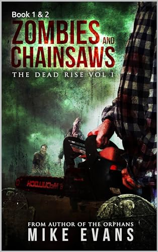 Zombies and Chainsaws Book 1 & 2 The Complete Series (Kindle Edition)