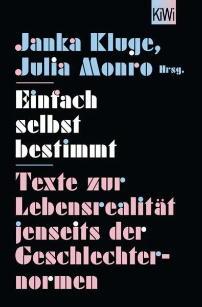Einfach selbst bestimmt: Texte zur Lebensrealität jenseits der Geschlechternormen (Paperback)