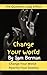 change your world: "The Qua...