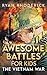 Awesome Battles for Kids: The Vietnam War (Awesome Battles for Kids Series Book 7)