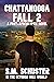 CHATTANOOGA FALL 2 by S.M. Schuster