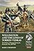 Wellington and the Lines of Torres Vedras: The Defence of Portugal during the Peninsular War, 1807-1814 (From Reason to Revolution Book 75)