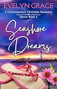 Seashore Dreams: A Contemporary Christian Romance